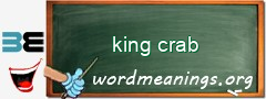 WordMeaning blackboard for king crab
